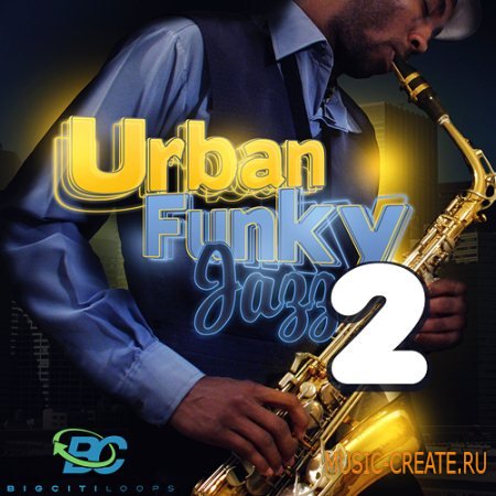 Big Citi Loops - Urban Funky Jazz 2 (WAV MIDI REASON NN19 & NN-XT) - сэмплы Jazz Big Citi Loops - Urban Funky Jazz 2 (WAV MIDI REASON NN19 & NN-XT) - сэмплы Jazz