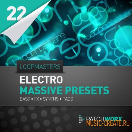 Loopmasters Presents Electro Synths Massive Presets (ksd nmsv midi) - пресеты для Massive Loopmasters Presents Electro Synths Massive Presets (ksd nmsv midi) - пресеты для Massive
