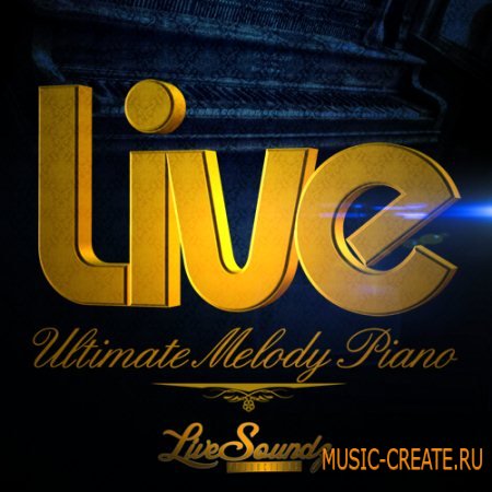 Live Soundz Productions - Live Ultimate Melody Piano (WAV MIDI REASON NN19 & NN-XT) - сэмплы пианино Live Soundz Productions - Live Ultimate Melody Piano (WAV MIDI REASON NN19 & NN-XT) - сэмплы пианино
