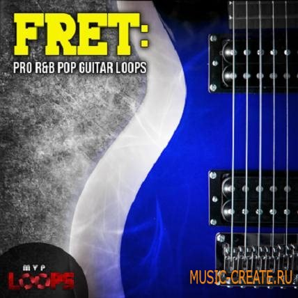 MVP Loops - Fret Pro RnB & Pop Guitar Loops (ACID-WAV REX AIFF) - сэмплы гитары MVP Loops - Fret Pro RnB & Pop Guitar Loops (ACID-WAV REX AIFF) - сэмплы гитары