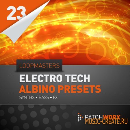 Loopmasters Presents Electro Tech Albino Presets - пресеты albino 3 Loopmasters Presents Electro Tech Albino Presets - пресеты albino 3