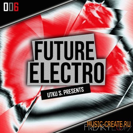 Freaky Loops - Future Electro (WAV) - сэмплы Electro Freaky Loops - Future Electro (WAV) - сэмплы Electro