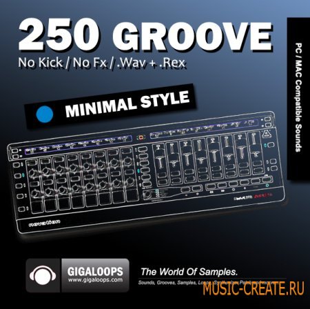 Giga Loops - 250 Grooves Minimal Style (WAV REX) - сэмплы Progressive, Minimal, Techno