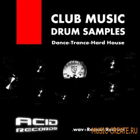 Acid Records - Club Music Drum Samples (WAV) - сэмплы Hard House, Trance
