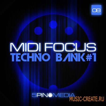 5Pin Media - MIDI Focus - Techno Bank #1 (Multiformat) - сэмплы Techno