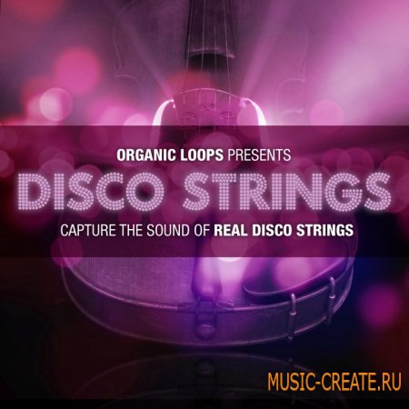 Organic Loops - Disco Strings (Wav Rex2) - сэмплы Disco, Nu-Disco