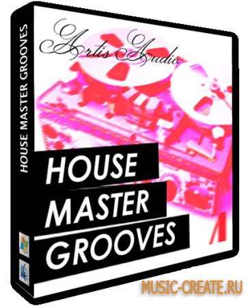 Artis Audio - House Master Grooves Vol 1 (WAV REX AIFF) - сэмплы House, Deep Tech, Funk, Electro, Techno, Minimal, Progressive