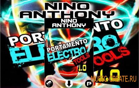 Producer Pack - Nino Anthony Portamento Electro Tools 1.0 (WAV) - сэмплы Electro House