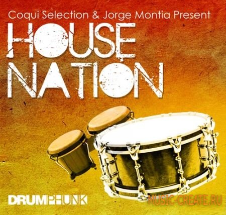 Drumphunk - Coqui Selection & Jorge Montia Present: House Nation (WAV AIFF) - сэмплы ударных