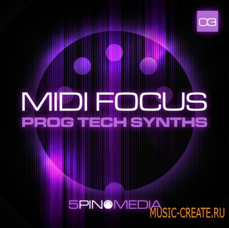 5 Pin Media - MIDI Focus: Prog Tech Synths (MULTIFORMAT) - сэмплы Progressive, Tech House