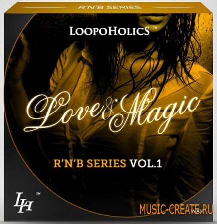 Loopoholics - Love & Magic Vol 1 RnB Series (WAV) - сэмплы R&B Loopoholics - Love & Magic Vol 1 RnB Series (WAV) - сэмплы R&B