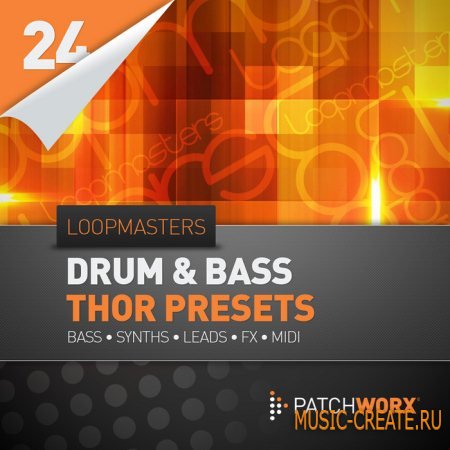 Loopmasters Presents DnB Synths - Thor (Midi & Synth Presets) - пресеты для Reason Thor Loopmasters Presents DnB Synths - Thor (Midi & Synth Presets) - пресеты для Reason Thor