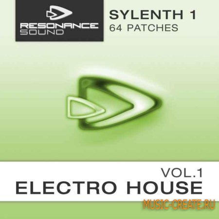 Resonance Sound - Electro House Vol.1 - пресеты Sylenth1 Resonance Sound - Electro House Vol.1 - пресеты Sylenth1