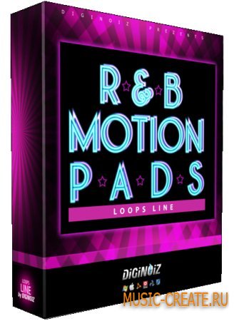 Diginoiz - R&B Motion Pads (MULTIFORMAT) - сэмплы R&B Diginoiz - R&B Motion Pads (MULTIFORMAT) - сэмплы R&B