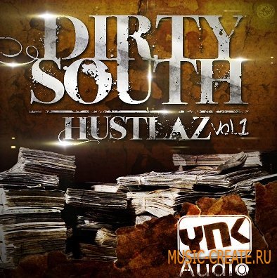 YnK Audio - Dirty South Hustlaz Vol 1 (MULTIFORMAT) - сэмплы Dirty South YnK Audio - Dirty South Hustlaz Vol 1 (MULTIFORMAT) - сэмплы Dirty South
