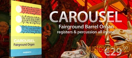 Sonokinetic - Carousel (Kontakt) - библиотека карусельных звуков Sonokinetic - Carousel (Kontakt) - библиотека карусельных звуков