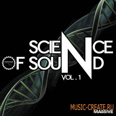 Industrial Strength Records - Science of Sound Vol 1 - пресеты NI Massive Industrial Strength Records - Science of Sound Vol 1 - пресеты NI Massive