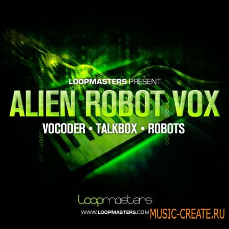Loopmasters - Alien Robot Vox (WAV REX) - вокальные сэмплы Loopmasters - Alien Robot Vox (WAV REX) - вокальные сэмплы