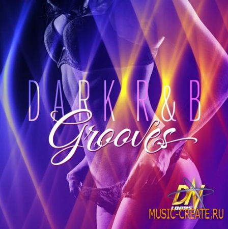 DN Loops - Dark RnB Grooves (WAV MIDI) - сэмплы RnB DN Loops - Dark RnB Grooves (WAV MIDI) - сэмплы RnB