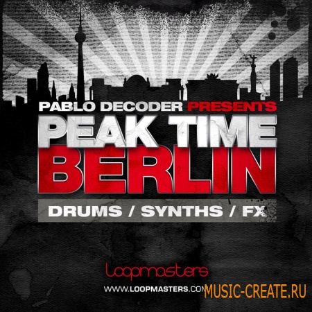 Loopmasters - Peak Time Berlin (MULTIFORMAT) - сэмплы Techno Loopmasters - Peak Time Berlin (MULTIFORMAT) - сэмплы Techno