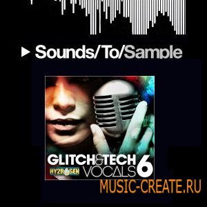 Hy2rogen - Glitch & Tech Vocals 6 (WAV) - вокальные сэмплы