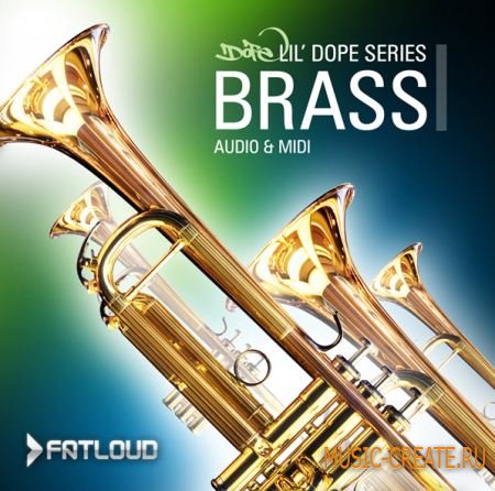 FatLoud - Lil Dope Brass (WAV MIDI) - сэмплы медных