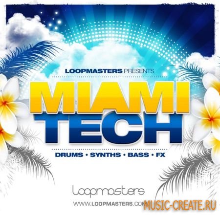 Loopmasters - Miami Tech (Multiformat) - сэмплы Tech House