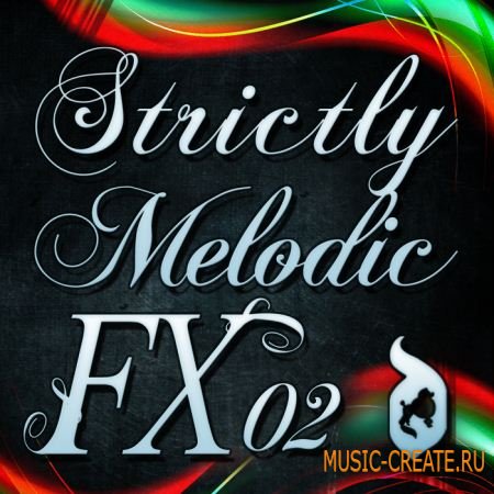 Delectable Records - Strictly Melodic FX Vol 2 (WAV) - мелодичные FX сэмплы