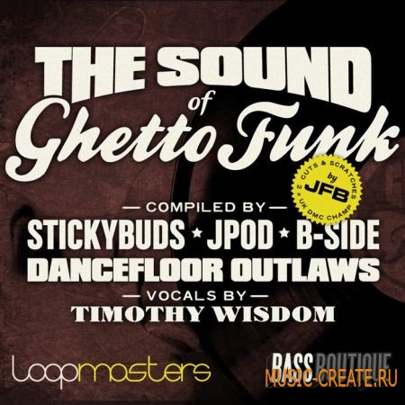 Bass Boutique - The Sound Of Ghetto Funk (MULTIFORMAT) - сэмплы Ghetto Funk, Breakbeat