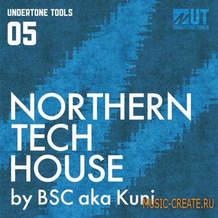 Undertone Tools - Northern Tech House Vol 5 (WAV) - сэмплы Tech House, Deep House, Minimal Techno, Deep Techno