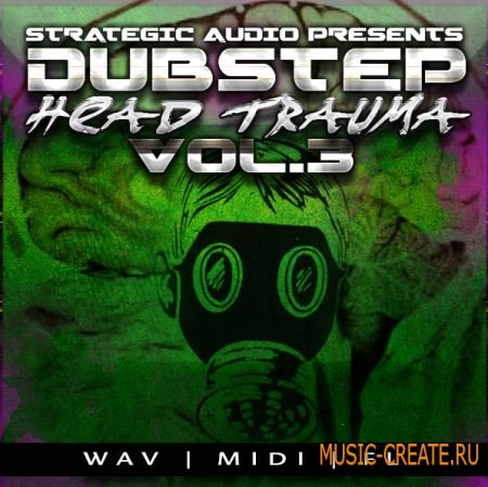 Strategic Audio - Dubstep Head Trauma Vol 3 (Beatmaker Kits/Fruity Loops/MIDI/WAV) - сэмплы Dubstep