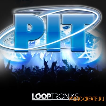 Looptroniks - PIT (WAV REX MIDI FLP) - сэмплы Pop, Dance