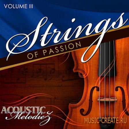 Acoustic Melodiez - Strings Of Passion Vol 3 (WAV/MIDI/REASON NN19 & NN-XT) - сэмплы оркестровых струнных