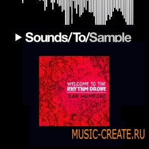 Sounds To Sample - Welcome To The Rhythm Drone (WAV) - звуковые эффекты