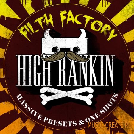 Rankin Audio - High Rankin - Filth Factory (WAV / Massive Presets) - сэмплы Dubstep, Grime