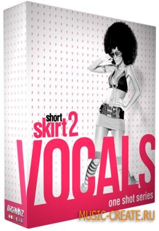 Diginoiz - Short Skirt Vocals 2 (WAV AIFF) - сэмплы вокалов Hip Hop, R&B, Pop