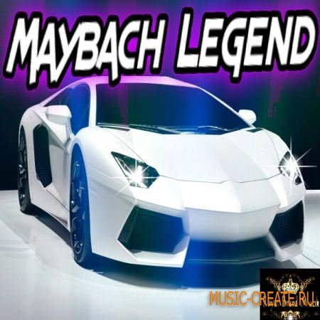 Royal Brand Muzik - Maybach Legend (WAV AIFF) - сэмплы Hip Hop