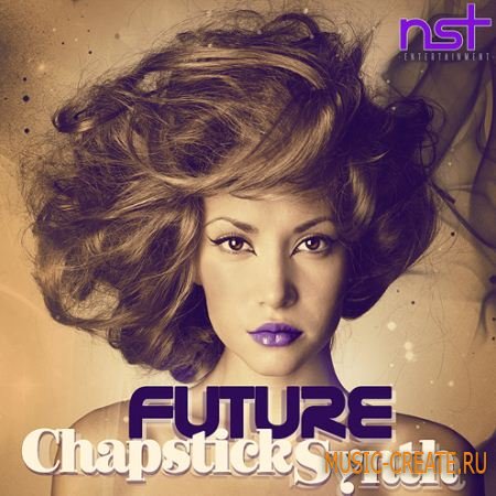 Nst Entertainment - Future Chapstick Synth (WAV FLP) - сэмплы R'n'B