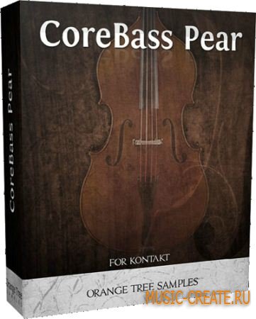 Acoustic Bass CoreBass Pear от Orange Tree Samples - сэмплерная библиотека для KONTAKT