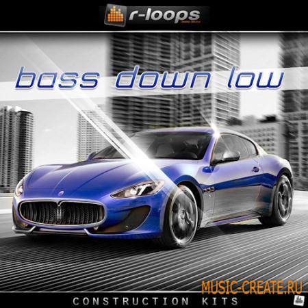 r-loops - Bass Down Low Loops (MULTiFORMAT) - сэмплы Hip Hop