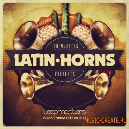 Loopmasters - Latin Horns (WAV REX) - сэмплы Afro, Latin House, Funky House, Nu Jazz, Salsa