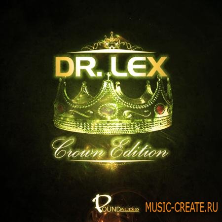 Pound Audio - Dr Lex Crown Edition (WAV MIDI FLP) - сэмплы Dirty South