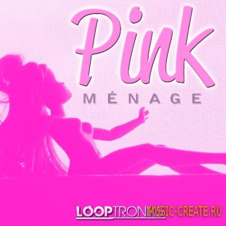 Looptroniks - Pink Menage (WAV MIDI) - сэмплы Pop, RnB, Hip Hop