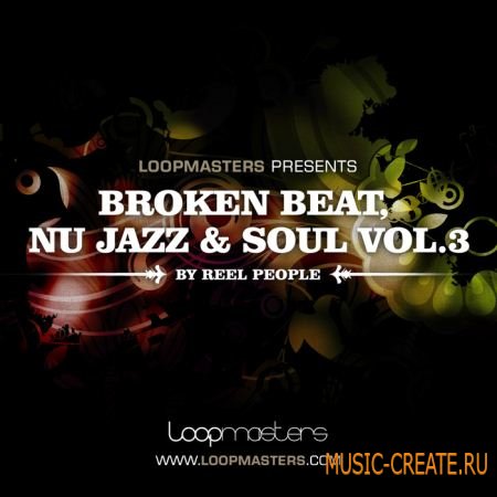 Loopmasters - Reel People Broken Beat Nu Jazz and Soul Vol 3 (MULTIFORMAT) - сэмплы Breakbeat, Breaks, Broken Beats, Jazz, Soul, Funk