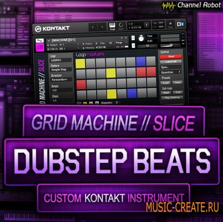 Channel Robot Grid Machine Slice - Dubstep Beats (WAV KONTAKT) - сэмплы Dubstep Channel Robot Grid Machine Slice - Dubstep Beats (WAV KONTAKT) - сэмплы Dubstep