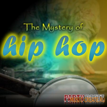 Party Beatz - The Mystery Of Hip Hop (WAV MIDI FLP) - сэмплы Hip Hop Party Beatz - The Mystery Of Hip Hop (WAV MIDI FLP) - сэмплы Hip Hop