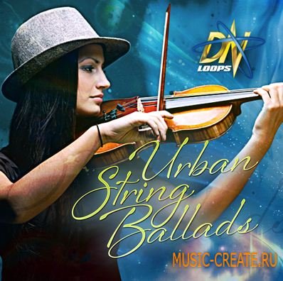 Dn Loops - Urban String Ballads (WAV) - сэмплы Hip Hop Dn Loops - Urban String Ballads (WAV) - сэмплы Hip Hop