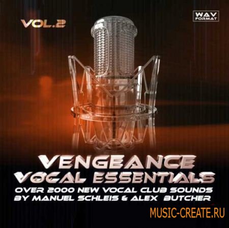 Vengeance Sound - Vocal Essentials Vol.2 (WAV) - вокальные сэмплы Vengeance Sound - Vocal Essentials Vol.2 (WAV) - вокальные сэмплы