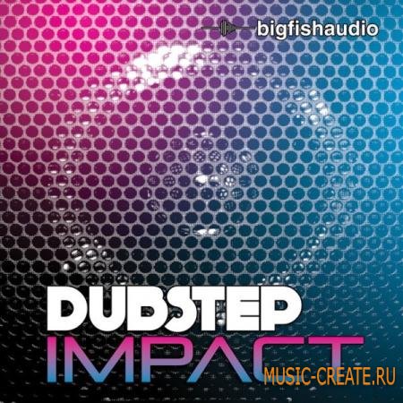 Big Fish Audio - Dubstep Impact Pak (ACiD WAV REX2 AiFF) - сэмплы Dubstep Big Fish Audio - Dubstep Impact Pak (ACiD WAV REX2 AiFF) - сэмплы Dubstep