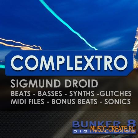 Bunker 8 - Complextro (WAV AiFF MIDI) - сэмплы Complextro, Electro House Bunker 8 - Complextro (WAV AiFF MIDI) - сэмплы Complextro, Electro House